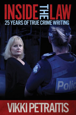 Inside The Law: 25 Years Of True Crime Writing