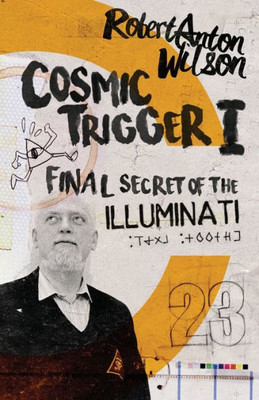 Cosmic Trigger I: Final Secret Of The Illuminati