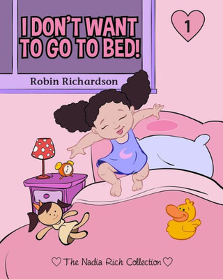 I Don'T Want To Go To Bed! (The Nadia Rich Collection)