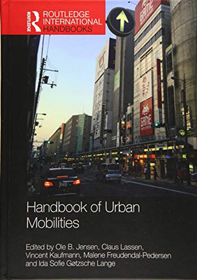 Handbook of Urban Mobilities (Routledge International Handbooks)