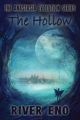 The Hollow (The Anastasia Evolution Series) (Volume 2)
