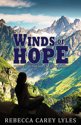Winds Of Hope: Prequel To The Kate Neilson Series