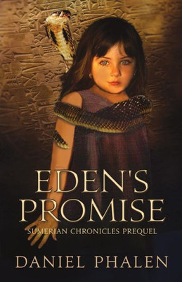 Eden'S Promise: Sumerian Chronicles Prequel (The Sumerian Chronicles)
