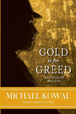 Gold Is For Greed (John Devin, Pi)