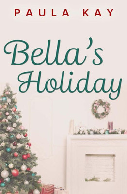 Bella'S Holiday (Legacy Series)
