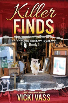 Killer Finds: An Antique Hunters Mystery Book 3