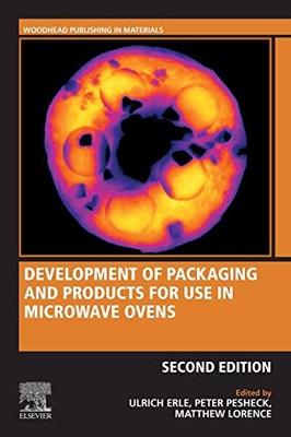 Development of Packaging and Products for Use in Microwave Ovens (Woodhead Publishing in Materials)