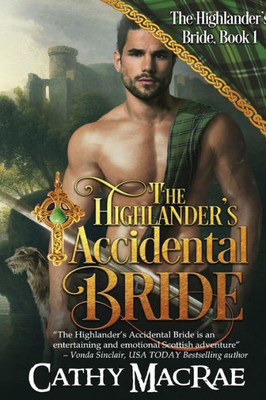 The Highlander'S Accidental Bride: Book 1 In The Highlander'S Bride Series