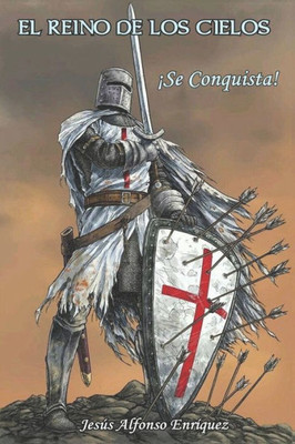 El Reino De Los Cielos: Íse Conquista! (Spanish Edition)