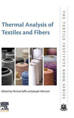 Thermal Analysis of Textiles and Fibers (The Textile Institute Book Series)