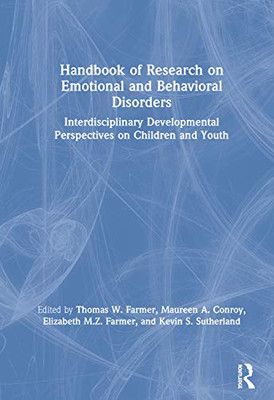 Handbook of Research on Emotional and Behavioral Disorders: Interdisciplinary Developmental Perspectives on Children and Youth - 9781138320703