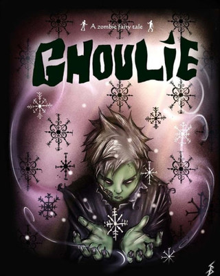 Ghoulie: A Zombie Fairy Tale