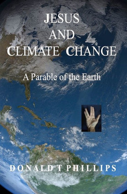 Jesus And Climate Change: A Parable Of The Earth