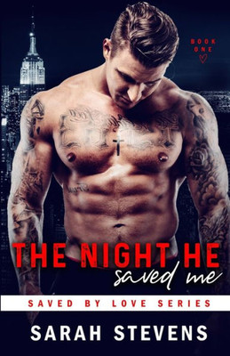 The Night He Saved Me (Saved By Love Series)