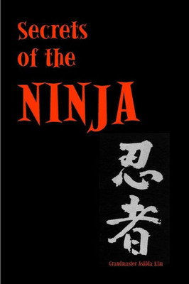 Secrets Of The Ninja