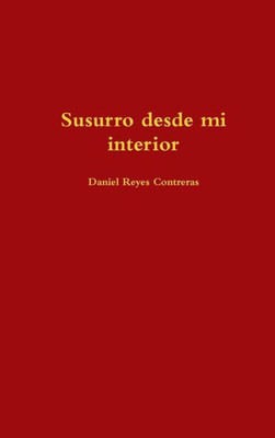 Susurro Desde Mi Interior (Spanish Edition)