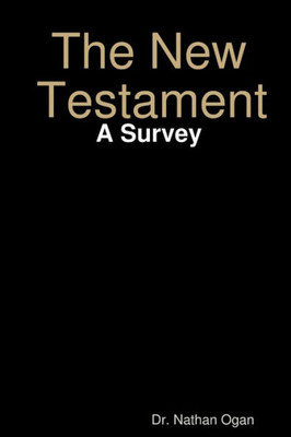 The New Testament: A Survey