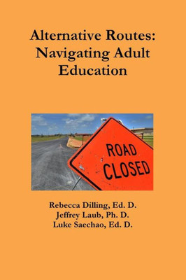 Alternative Routes: Navigating Adult Education