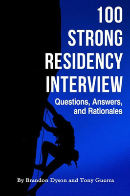 100 Strong Residency Questions, Answers, And Rationales