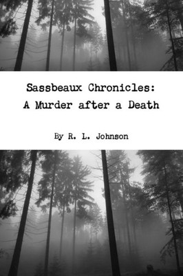 Sassbeaux Chronicles: A Murder After A Death