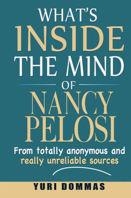 What'S Inside The Mind Of Nancy Pelosi