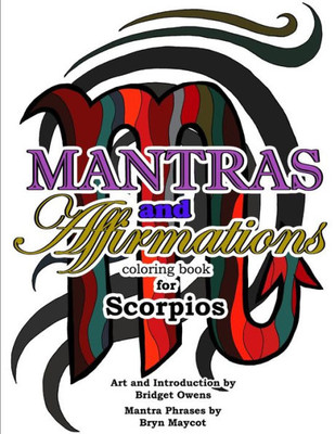 Mantras And Affirmations Coloring Book For Scorpios