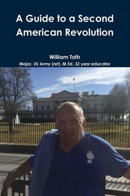 A Guide To A Second American Revolution
