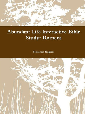 Abundant Life Inductive Bible Study: Romans