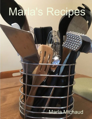 Marla'S Recipes