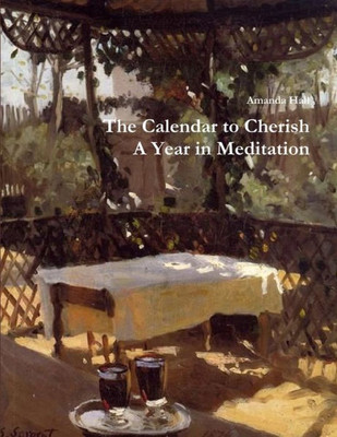 The Calendar To Cherish: A Year In Meditation