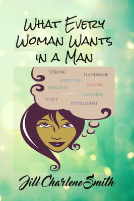 What Every Woman Wants In A Man