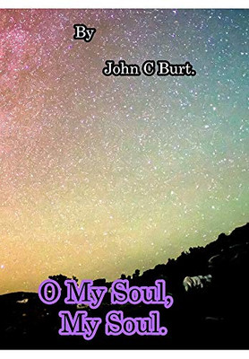 O My Soul, My Soul. - Hardcover