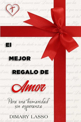 El Mejor Regalo De Amor (Spanish Edition)