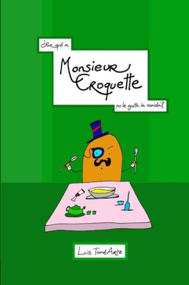 ?Por Qu? A Monsieur Croquette No Le Gusta La Comida? (Spanish Edition)