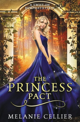 The Princess Pact: A Twist On Rumpelstiltskin (Four Kingdoms)