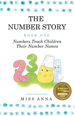 The Number Story 1 / The Number Story 2: Numbers Teach Children Their Number Names / Numbers Count With Children (1)