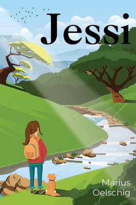 Jessi: The Everyday Adventures Of A Nature-Loving South African Girl