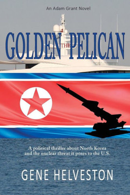 The Golden Pelican: A Novel