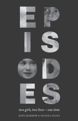 Episodes: Two Girls, Two Lives, One Time