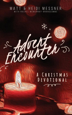 Advent Encounter: A Christmas Devotional