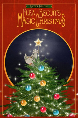 Flea Biscuit'S Magic Christmas (Flea Biscuit And Friends)