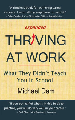 Thriving At Work: What They Didn'T Teach You In School