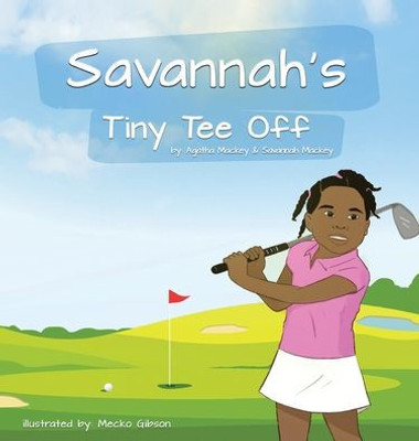 Savannah'S Tiny Tee-Off