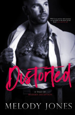 Distorted: A Tale Of Modern Deception
