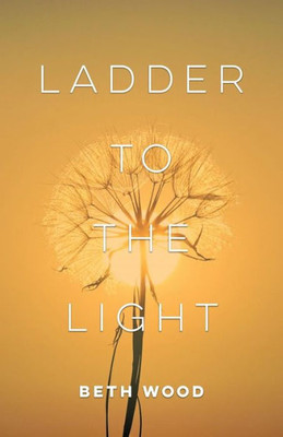 Ladder To The Light