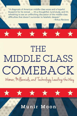 The Middle Class Comeback: Women, Millennials, And Technology Leading The Way