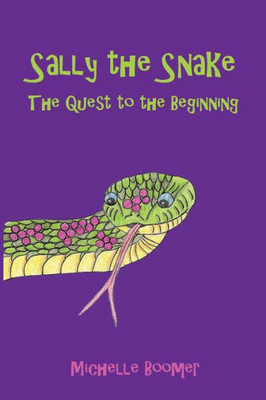 Sally The Snake: The Quest To The Beginning