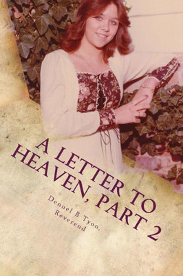 A Letter To Heaven, Part 2: 'The Struggle' (A Letter To Heaven, The Series)