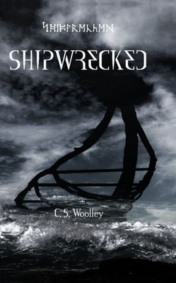 Shipwrecked: A Kids Viking Adventure (Children Of Ribe)