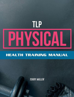 Tlp Physical: Health Training Manual